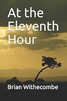 At the Eleventh Hour 1521231206 Book Cover