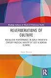 Reverberations of Culture: Racialized Performance in Early Twentieth-Century Musical Variety by Just a Buncha Clowns