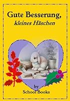 Gute Besserung, kleines Häschen (German Edition) B0F5NQNQD4 Book Cover