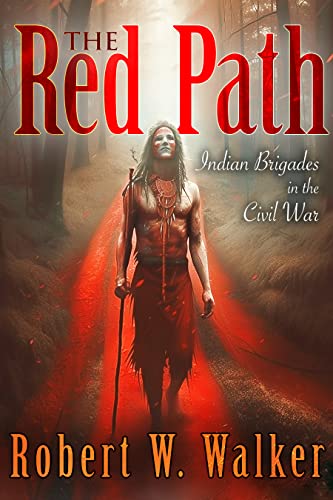 The Red Path: Indian Brigades in the Civil War
