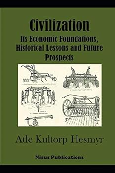 Paperback Civilization: Its Economic Basis, Historical Lessons and Future Prospects Book