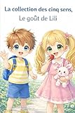 5 sens corps humain  La collection des cinq sens: Le gout de Lili