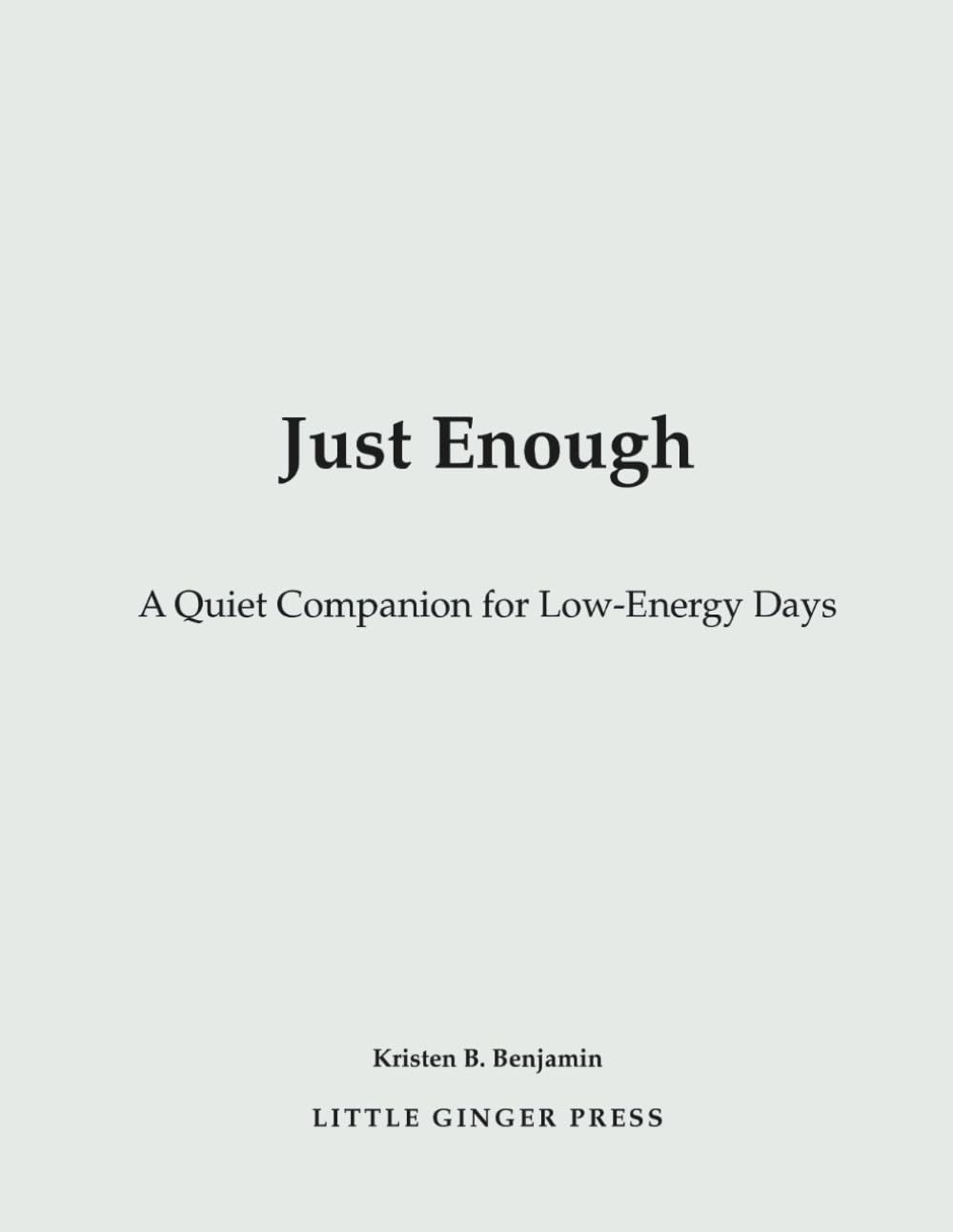 Just Enough: A Quiet Companion for Low-Energy Days