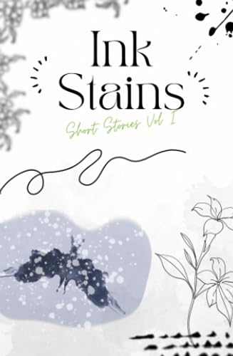 Ink Stains: Short Stories Vol 1