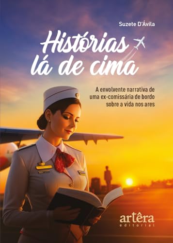 Histórias lá de cima: A envolvente narrativa de uma ex-comissária de bordo sobre a vida nos ares