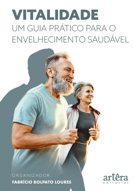 Vitalidade: Um Guia Prático para o Envelhecimento Saudável