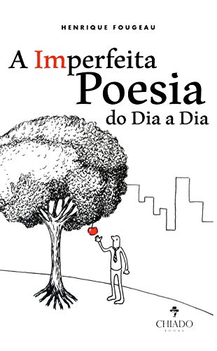 A imperfeita poesia do dia a dia