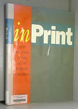Hardcover In Print: Text and Type in the Age of Desktop Publishing Book