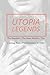 Utopia Legends: THE REPUBLIC By Plato THE NEW ATLANTIS BY SIR FRANCIS BACON THE COMING RACE by Edward Bulwer, Lord Lytton THE DOMINION IN 1983 by Ralph Centennius