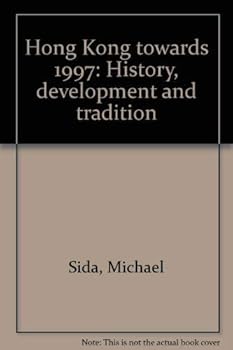 Paperback Hong Kong towards 1997: History, development and tradition Book
