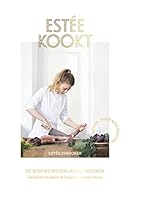 Estée kookt: De nieuwe Nederlandse keuken- Stoer, puur, passievol 9000361494 Book Cover