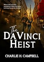 THE DA VINCI HEIST: A Christian YA adventure of mystery, romance, and a secret left behind by Da Vinci B0F5NC6NTY Book Cover