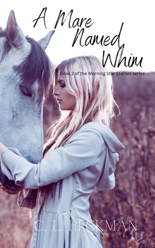 A Mare Named Whim: Book 2 of The Morning Star Stables series