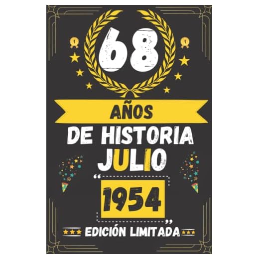 CUADERNO, 68 AÑOS DE HISTORIA JULIO 1954 EDICIÓN LIMITADA: Regalo de 68 cumpleaños para mujeres y hombres, ideas de 68 cumpleaños... un cumpleaños... ... regalo de 68 cumpleaños para él/ella.