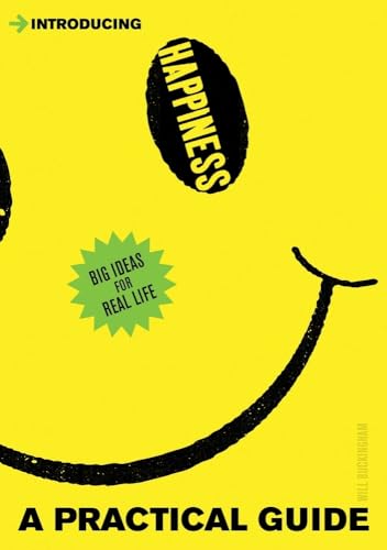 Introducing Happiness: A Practical Guide (Practical Guide Series)