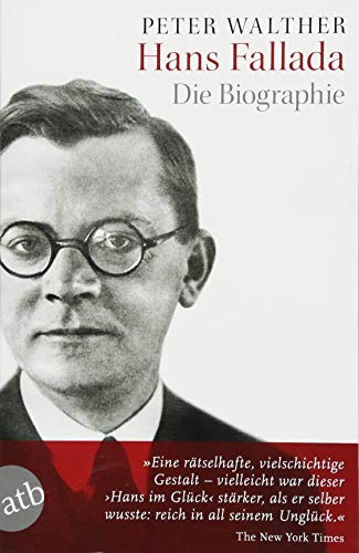 Hans Fallada: Die Biographie Hans Fallada: Die Biographie