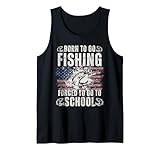 divertente bandiera con scritta born to go fishing forced school women men kids canotta