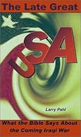 The Late Great USA: What the Bible Says About the Coming Iraqi War 1591961793 Book Cover