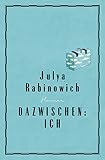 Dazwischen: Ich - Julya Rabinowich 