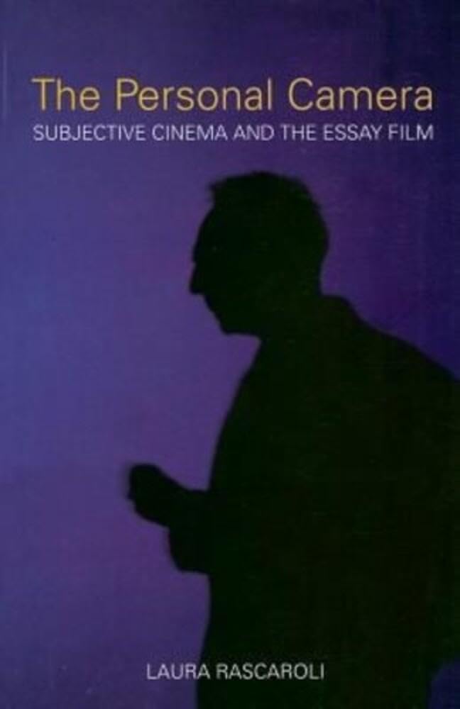 The Personal Camera: Subjective Cinema and the Essay Film (Nonfictions)