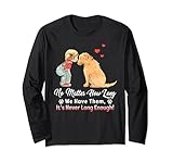 No matter how long we have them Tee