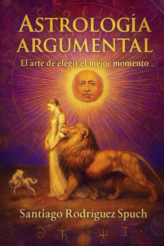 Astrología Argumental: El arte de elegir el mejor momento