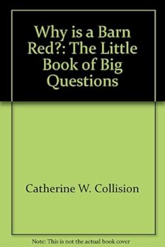 Paperback Why is a Barn Red?: The Little Book of Big Questions Book