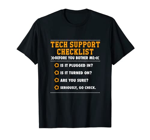 Funny Tech Support Checklist T-Shirt, Sysadmin Gift T Shirt