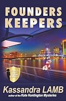 Founders Keepers: a C.o.P. on the Scene Mystery (The C.o.P. on the Scene Mysteries) 1947287729 Book Cover