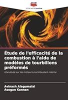 Étude de l'efficacité de la combustion à l'aide de modèles de tourbillons préformés (French Edition) 6202472790 Book Cover