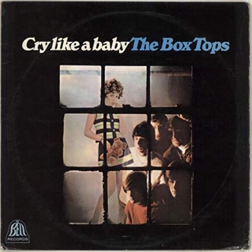 BOX TOPS Cry Like a Baby 7 BOX TOPS Cry Like a Baby 7