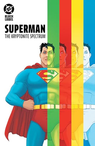  Superman: The Kryptonite Spectrum