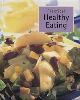 Practical Healthy Eating