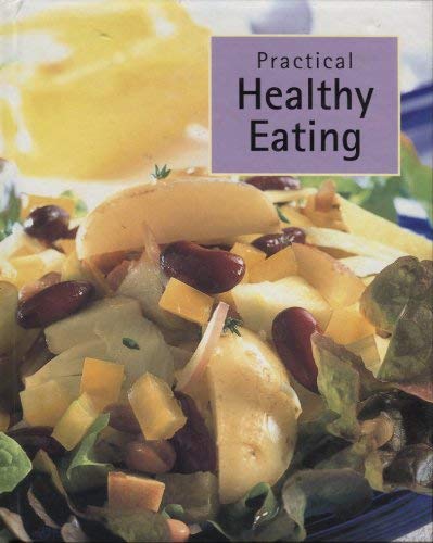 Practical Healthy Eating 1405432772 Book Cover