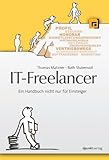 IT-Freelancer: Ein Handbuch nicht nur für Einsteiger