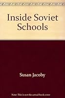 Inside Soviet Schools 0805204946 Book Cover