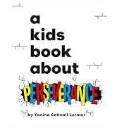 A Kids Book About Perseverance