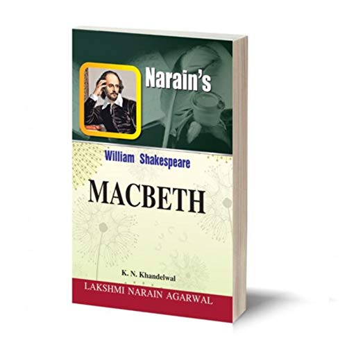 William Shakespeare : Macbeth (English)-Text with Paraphrase, Scenewise Summary, Character-Sketches, Notes, Explanations, Questions and Answers