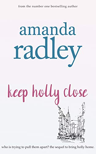 Télécharger Keep Holly Close (The Remember Me Series Book 2) (English Edition) Gratuit
