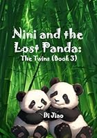 Nini and the Lost Panda: The Twins ( Book 3): Bear Stories For Kids B0CPHXYQSL Book Cover