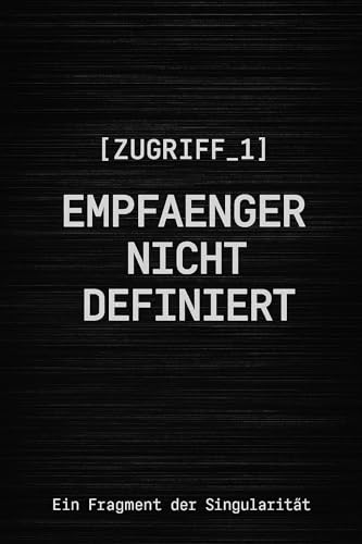 System_243: Zugriff verweigert: Ein fragmentierter Zugriff. Kein Buch. Kein Ursprung. Keine Erinnerung.