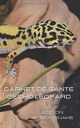  carnet de santé gecko léopard: 200 pages HQ à compléter, nourrissage, mue, pesée, courbes de po Livre PDF Gratuit