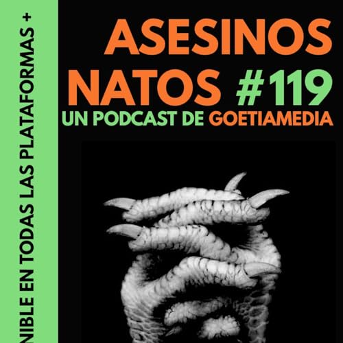 [goetia radio] Asesinos Natos #119: Lo mejor, peor y m&aacute;s viral de 2025 antes de las campanadas
