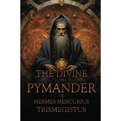 The Divine Pymander Of Hermes Mercurius Trismegistus