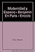 Modernidad y Espacio - Benjamin En Paris - Enciclo (Spanish Edition)