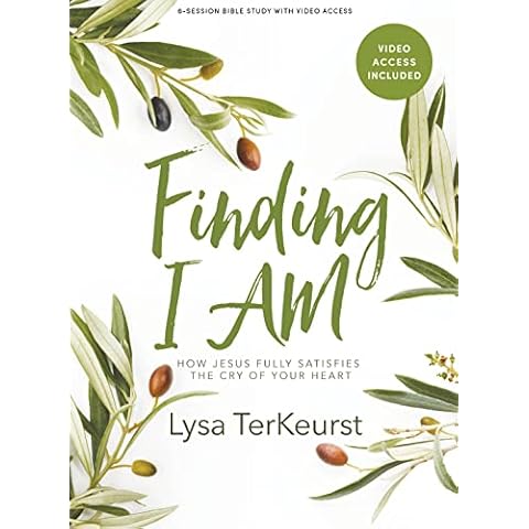 Finding I AM - Bible Study Book with Video Access: How Jesus Fully Satisfies the Cry of Your Heart Cover