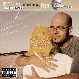 Shut Up You F**king Baby! [Audio CD] CROSS,DAVID