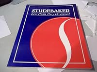 Studebaker: Less Than They Promised 0897081293 Book Cover