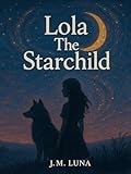 starchild vr date de sortie  Lola The Starchild