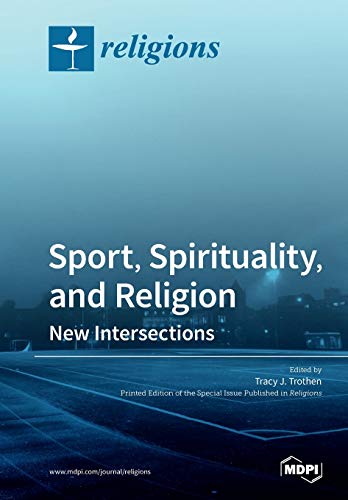 Sport, Spirituality, and Religion: New Intersections